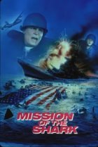  Миссия акулы - Сага о корабле США Индианаполис 