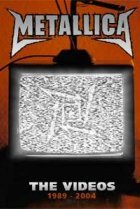  Metallica: The Videos 1989-2004 