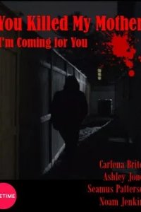  Вы убили мою мать 