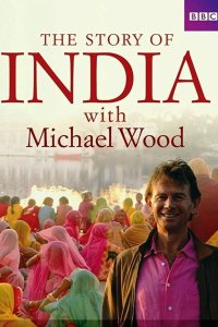  BBC: Индия с Майклом Вудом 