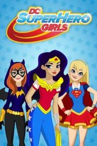  DC девчонки-супергерои  1 сезон