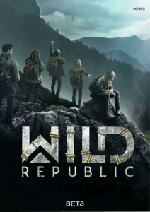 Постер к сериалу  Дикая республика  1-2 сезон