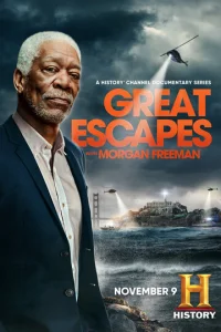  Великие побеги с Морганом Фрименом  1-2 сезон