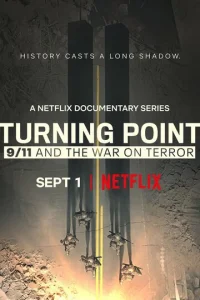 Постер к сериалу  Поворотный момент: 9/11 и война с терроризмом  1-2 сезон