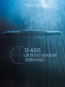  U-455. Тайна пропавшей субмарины  1 сезон