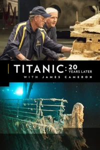 Постер к сериалу  Титаник: 20 лет спустя с Джеймсом Кэмероном  1-2 сезон
