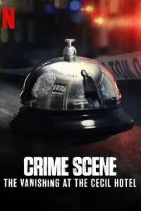 Постер к сериалу  Место преступления: Исчезновение в отеле «Сесил»  1-2 сезон