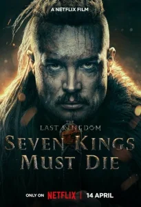 Постер к сериалу  Последнее королевство: Семь королей должны умереть  1-2 сезон