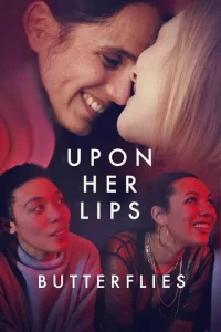 Постер к сериалу  К её устам: бабочки в животе  1-2 сезон