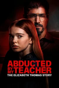 Постер к сериалу  Похищена учителем: История Элизабет Томас  1-2 сезон
