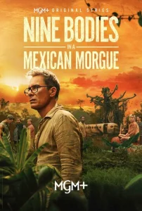 Постер к сериалу  Девять тел в мексиканском морге  1-2 сезон