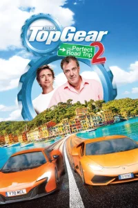 Постер к сериалу Топ Гир: Идеальное путешествие 2 1-2 сезон